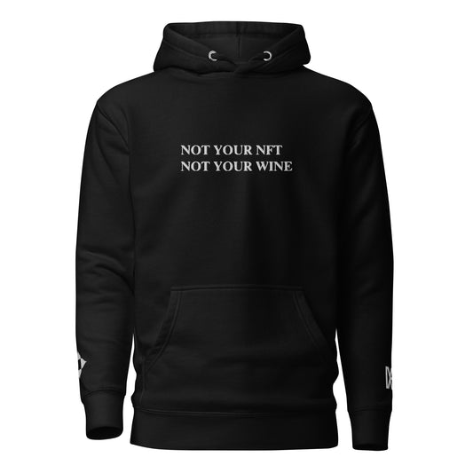 Not Your Wine Not Your NFT Hoodie